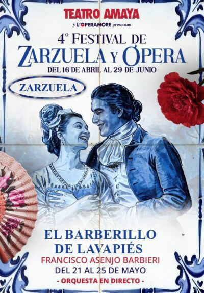 4º Festival de zarzuela y ópera. El Barberillo de Lavapiés → Teatro Amaya