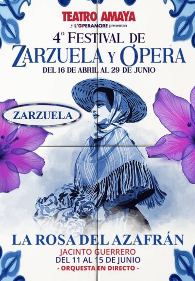 4º Festival de zarzuela y ópera. La Rosa del Azafrán → Teatro Amaya