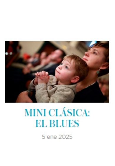 Miniclásica: Descubriendo el blues → Real Teatro de Retiro