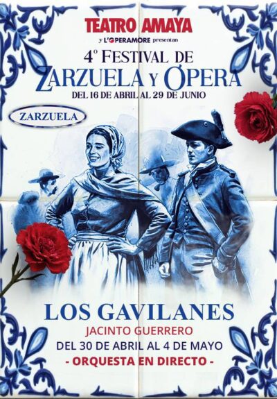 4º Festival de zarzuela y ópera. Los Gavilanes → Teatro Amaya