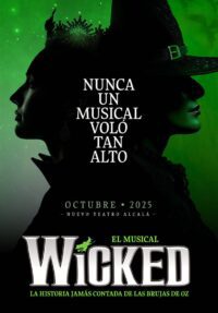 Wicked, el musical → Teatro Nuevo Alcalá
