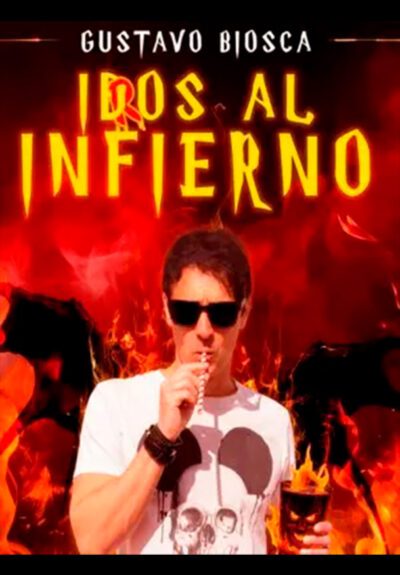 Idos al infierno - Gustavo Biosca