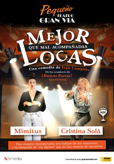 Mejor locas que mal acompañadas