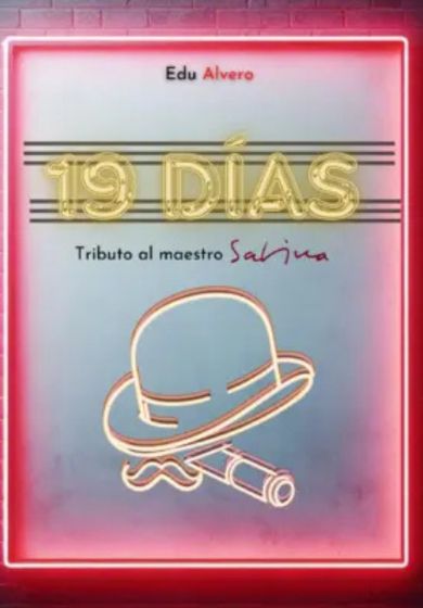 19 Días: Tributo al Maestro Sabina