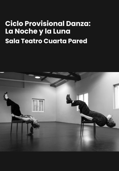 Ciclo Provisional Danza: La Noche y la Luna (MoverMadrid) → Sala Teatro Cuarta Pared