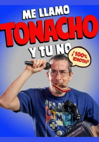 Me llamo Tonacho y tú no