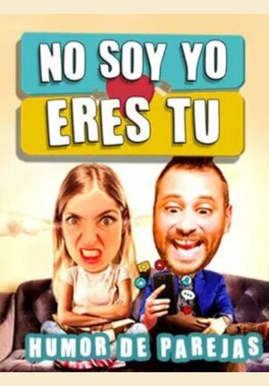 No soy yo, eres tú - Monólogos de parejas