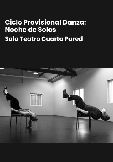 Ciclo Provisional Danza: Noche de Solos