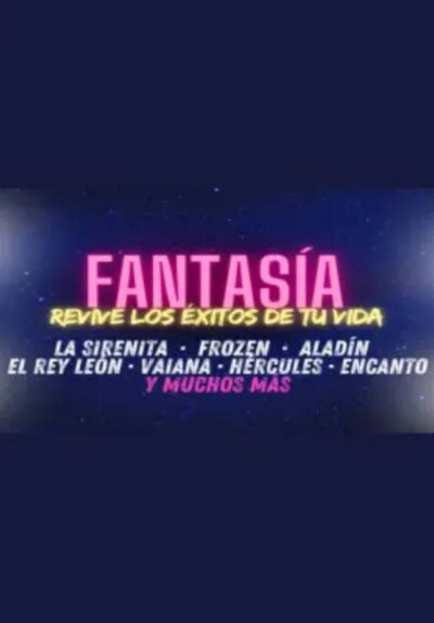 Fantasía: revive los éxitos de tu vida