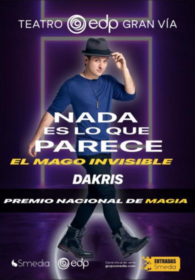 Nada es lo que parece – Dakris, El Mago Invisible → Teatro EDP Gran Vía