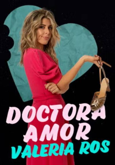 Valeria Ros: Doctora Amor