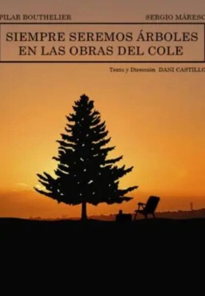 Siempre seremos árboles en las obras del cole