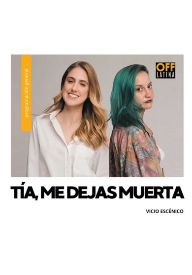 Tía, me dejas muerta → OFF Latina