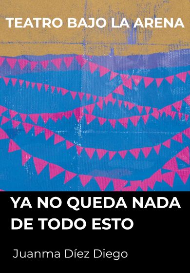 Ya no queda nada de todo esto → Teatro de la Abadía