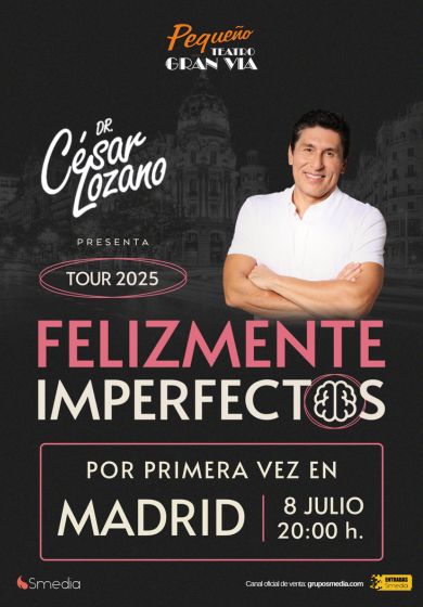 Felizmente imperfectos – Dr. César Lozano → Pequeño Teatro Gran Vía