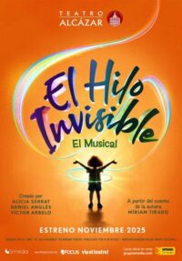 El hilo invisible, el musical → Teatro Alcázar