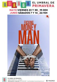 Fucking money man → El Umbral De Primavera