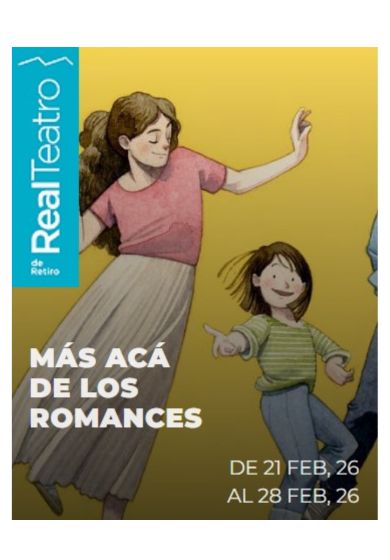 Más acá de los romances → Real Teatro de Retiro