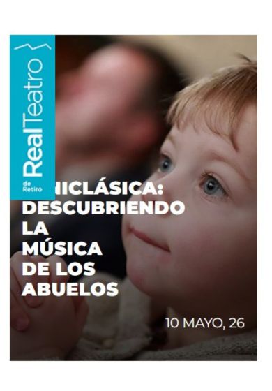 Miniclásica: Descubriendo la música de los abuelos → Real Teatro de Retiro
