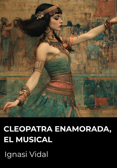 Cleopatra enamorada, el musical