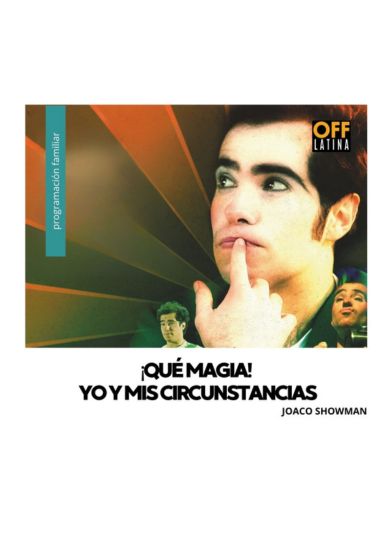 ¡Qué magia! Yo y mis circunstancias → OFF Latina