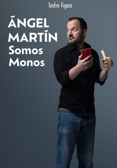 Ángel Martín: Somos monos