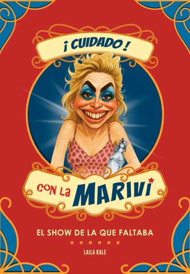Laila Kale: ¡Cuidado! Con La Mariví → Pequeño Teatro Gran Vía
