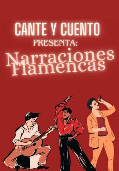 Narraciones Flamencas - Cante y cuento