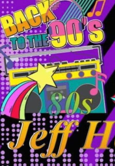 Back to the 50s, 60s, 70s, 80s & 90s - Jeff Hogan