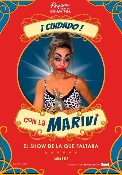 Laila Kale: ¡Cuidado! Con La Mariví → Pequeño Teatro Gran Vía