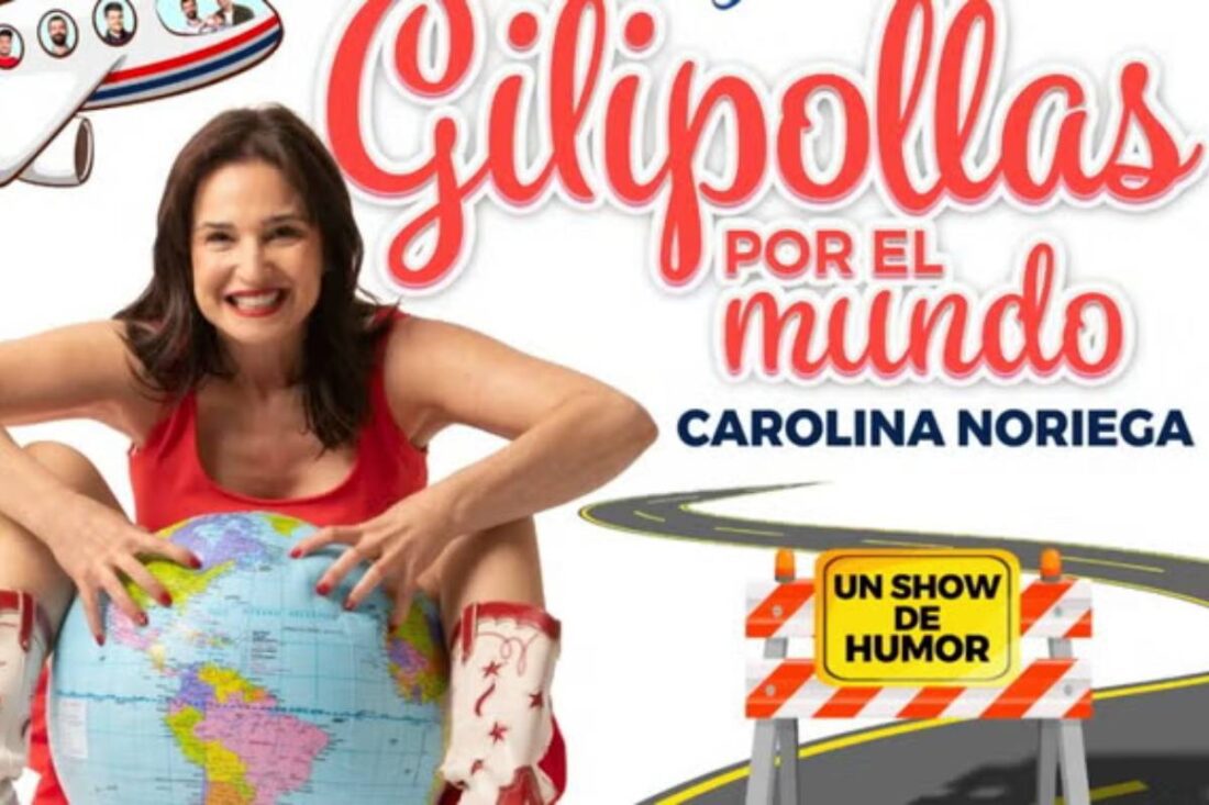 Gilipollas por el mundo- el show de humor de Carolina Noriega