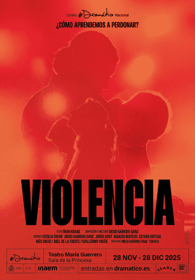 Violencia - Diego Garrido Sanz → Teatro María Guerrero (Centro Dramático Nacional)