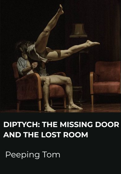 Peeping Tom: Diptych: The missing door and The lost room