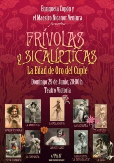 Frívolas y sicalípticas: la edad de oro del cuplé → Teatro Victoria
