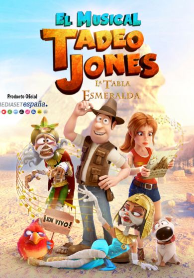 Tadeo Jones y la tabla esmeralda, el musical → Teatro Marquina
