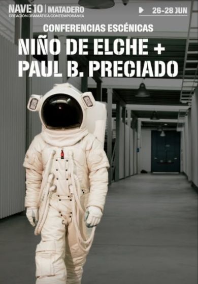 Conferencia escénica: Niño de Elche y Paul B. Preciado → Nave 10 Matadero