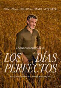 Leonardo Sbaraglia: Los días perfectos