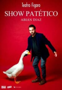 Show patético – Abián Díaz → Teatro Fígaro