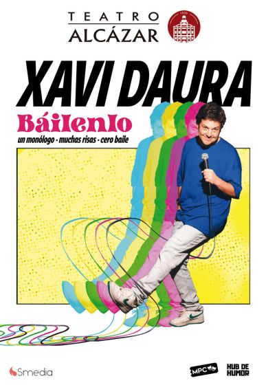 Xavi Daura – Báilenlo → Teatro Alcázar