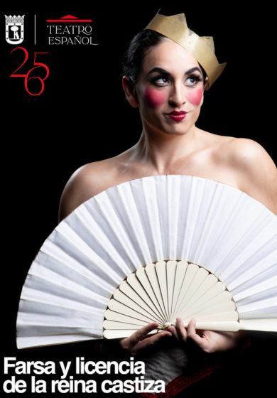 Farsa y licencia de la reina castiza → Teatro Español