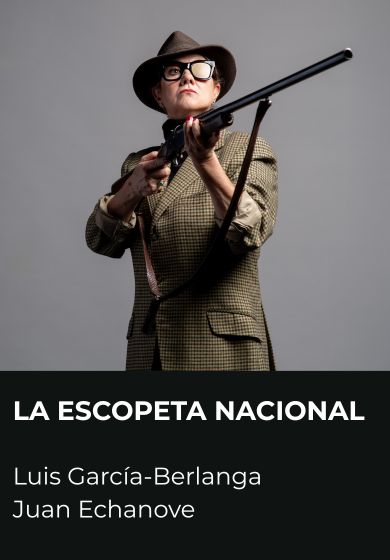 La escopeta nacional → Teatro Español