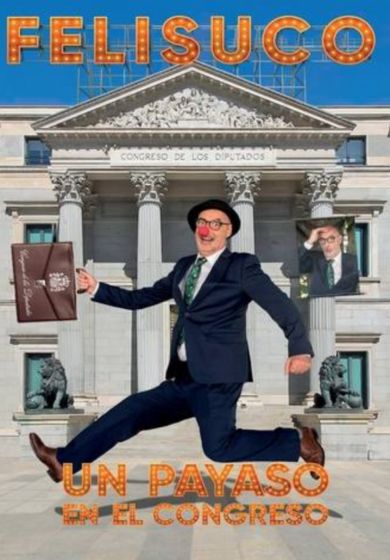 Felisuco: Un payaso en el Congreso