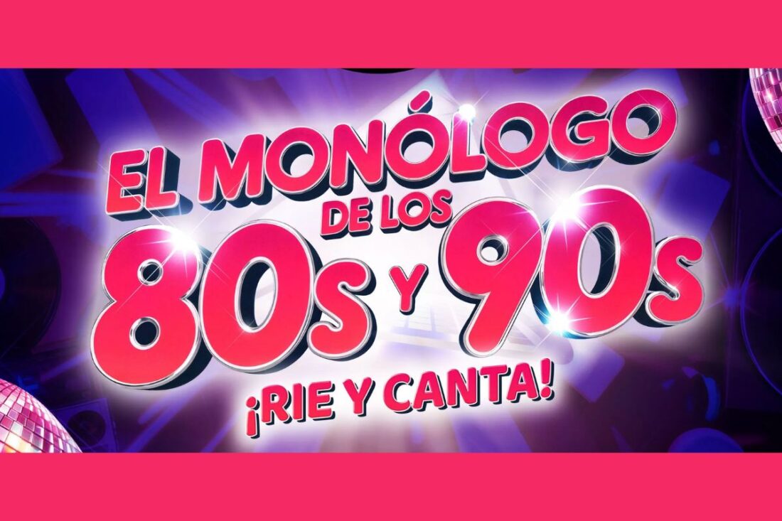 El Monólogo de los 80s y 90s. ¡Rie y canta!
