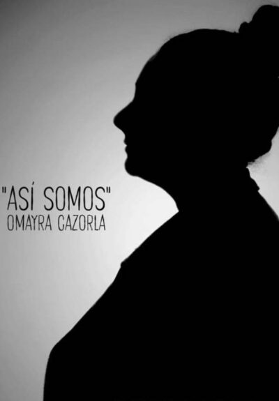 Así somos. Omayra Cazorla