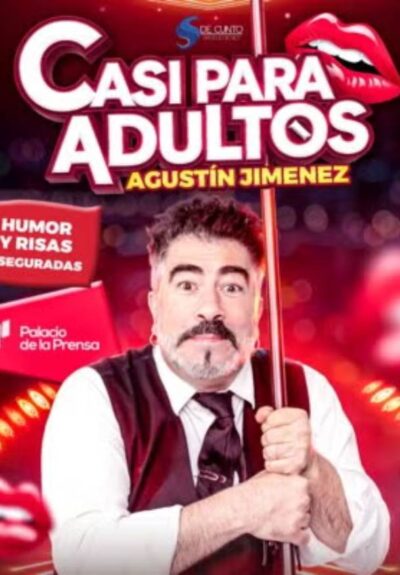 Casi para adultos. Agustín Jiménez → Palacio de la Prensa