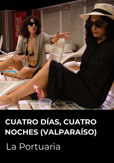 CUATRO DÍAS, CUATRO NOCHES (Valparaíso)
