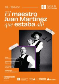 El maestro Juan Martínez que estaba allí → Teatro Corral de Comedias - Alcalá de Henares (Madrid)