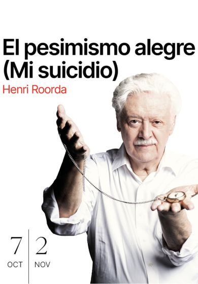 El pesimismo alegre (Mi suicidio) → Teatro Español