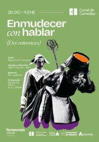 Enmudecer con hablar → Teatro Corral de Comedias - Alcalá de Henares (Madrid)