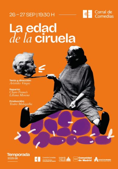 La edad de la ciruela → Teatro Corral de Comedias - Alcalá de Henares (Madrid)